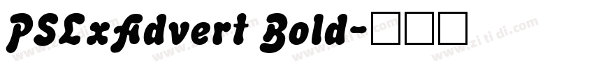PSLxAdvert Bold字体转换